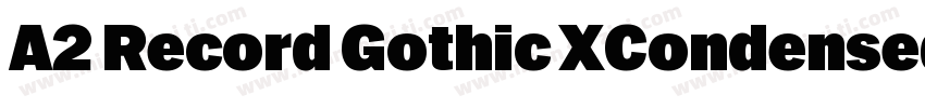 A2 Record Gothic XCondensed Mediu字体转换